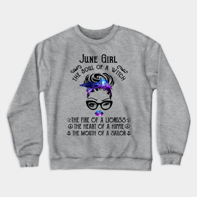June Girl The Soul Of A Witch The Fire Of Lioness Crewneck Sweatshirt by louismcfarland